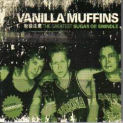 Vanilla Muffins : The Greatest Sugar Oi! Swindle